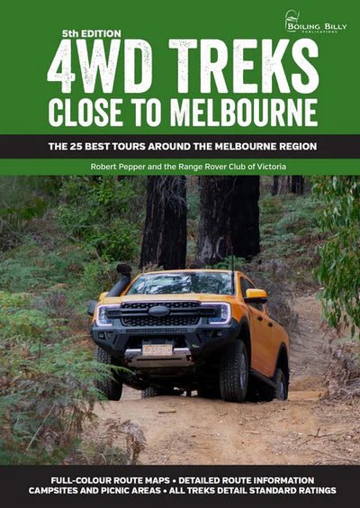 4WD Treks Close to Melbourne 5th Edition - Boiling Billy Publications - 9781923350014 - Caravan World