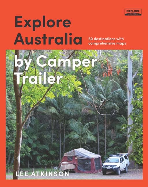 Explore Australia by Camper Trailer - Hardie Grant - 9781741175332 - Caravan World
