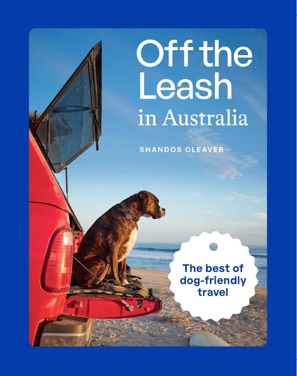 Off the Leash in Australia - Hardie Grant - 9781741178999 - Caravan World