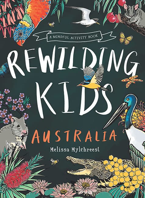 Rewilding Kids Australia - Hardie Grant - 9781741177848 - Caravan World