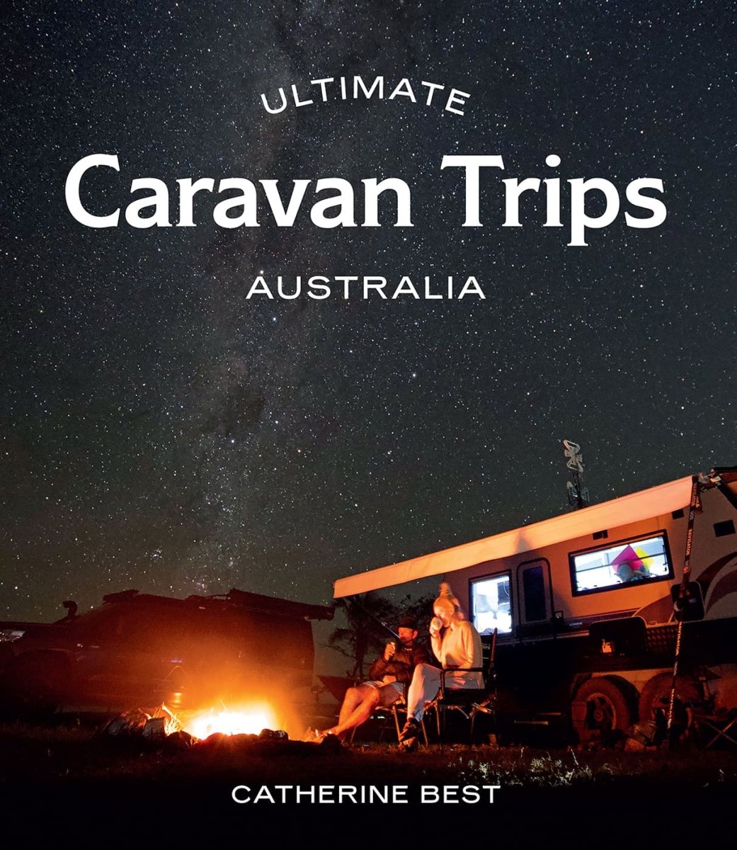 Ultimate Caravan Trips: Australia - Hardie Grant - 9781741177879 - Caravan World