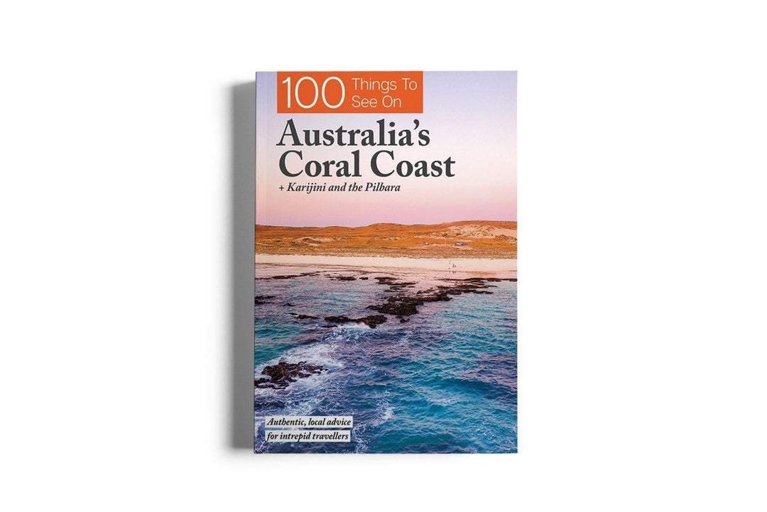 100 Things to see on Australia's Coral Coast - Exploring Eden - 9780648464655 -Caravan World Australia